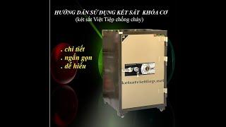 HƯỚNG DẪN CHI TIẾT CÁCH SỬ DỤNG KÉT SẮT VIỆT TIỆP- KHÓA CƠ THÔNG THƯỜNG