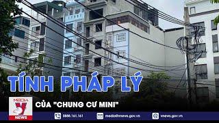 Tính pháp lý của 'chung cư mini' - VNEWS