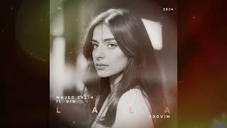 Majed Salih ft. ViN - LALA (XXovim)