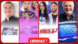CAMAROTE DA FOFOCA | ATUALIZA JÁ | JORNAL DOS FAMOSOS | PROGRAMA FLÁVIO RICCO | LEO DIAS TV