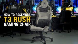 How To Assemble the CORSAIR T3 RUSH Gaming Chair