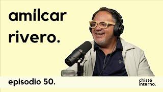 Episodio 50 - Amílcar Rivero