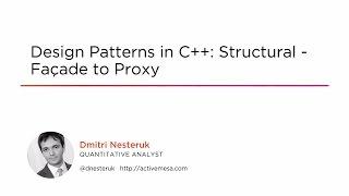 Course Preview: Design Patterns in C++: Structural - Façade to Proxy