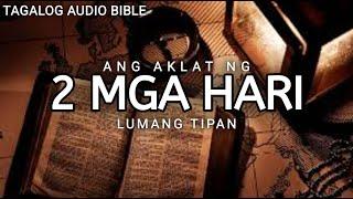 AKLAT NG 2 HARI   | LUMANG TIPAN | TAGALOG AUDIO BIBLE | BOOK OF 2 KINGS | FULL CHAPTER