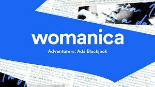 Adventurers: Ada Blackjack | Womanica