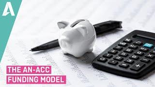 The AN ACC Funding Model