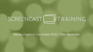 Neuerungen in TechSmith Camtasia 2020 - Recorder