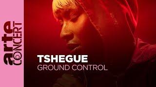 Tshegue in Ground Control - ARTE Concert