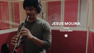 Jesús Molina - Choro Meu