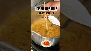 Ide Menu Sahur Dengan Spagetti #spagetti #idemenusahur #menusahur #menusederhana