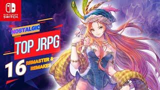 Top 16 Nostalgic JRPG Remakes and Remasters to Play Before Nintendo Switch 2