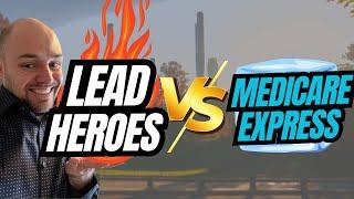 Medicare Express VS Lead Heroes Pre-Set Appointments! (Which Is Better?)