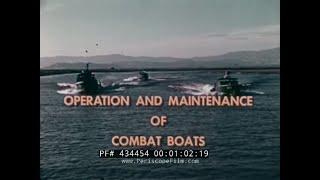 U.S. NAVY OPERATION AND MAINTENANCE OF COMBAT SWIFT BOATS  VIETNAM RIVERINE OPERATIONS  PCF 43454