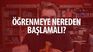 Öğrenmeye nereden başlamalı?