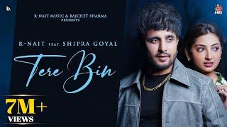 Tere Bin (Official Music Video) | R Nait | Shipra Goyal | Isha Sharma | #punjabisong