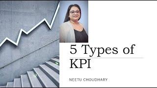 Learn 5 different types of KPIs