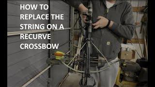 HOW TO REPLACE THE STRING ON A RECURVE CROSSBOW