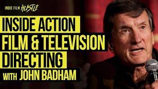 Inside Action Film & TV Directing | The Legendary John Badham