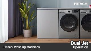 Hitachi Washing Machines | Dual Jet Operation