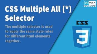 CSS multiple, all, universal selector (*)