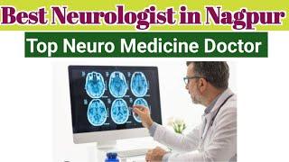 Top Neuro Medicine Doctor In Nagpur | Best Neurology Doctors List In Nagpur