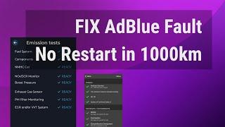 How to remove AdBlue Fault No Restart in 1000km or 600 miles