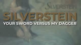 Silverstein - Your Sword Versus My Dagger (Official Audio)