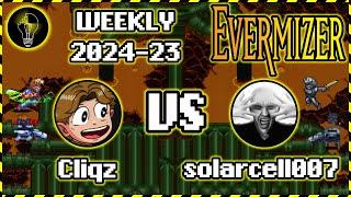 Evermizer Commentary | Weekly 2024-23 | Cliqz vs solarcell007