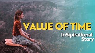 VALUE OF TIME || inspirational Story in English || Story VIBES