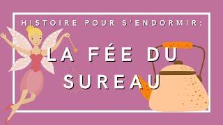 La Fée du sureau | Histoire pour s'endormir | Conte de fées en français