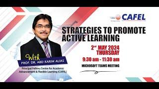 Webinar: Strategies to Promote Active Learning by Prof. Dr. Abd Karim Alias