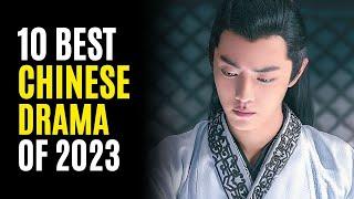 Top 10 Best Chinese Dramas You must watch! 2023