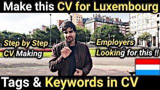 Perfect CV for Luxembourg | How to Make CV for Luxembourg Jobs | Luxembourg Country Work Visa