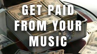 How To Get Paid From Your Music