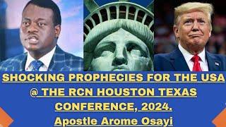 SHOCKING PROPHECIES FOR THE USA @ THE RCN HOUSTON TEXAS CONFERENCE 2024 || APOSTLE AROME OSAYI