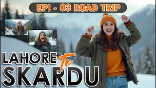 SKARDU TOUR GUIDE Epi 03 | Minimarg Domel Astor Burzul Top Rainbow Lake