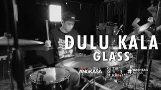 KSSLS #143 - GLASS - DULU KALA