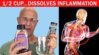 1/2 Cup Dissolves INFLAMMATION and Boosts HEALTH and WELLNESS!  Dr. Mandell