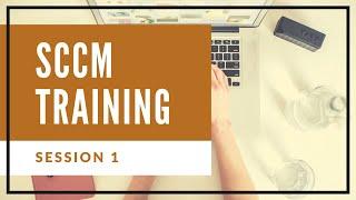 SCCM Training Tutorials For Beginners | Best SCCM Tutorial On Youtube | Sccm Session 1