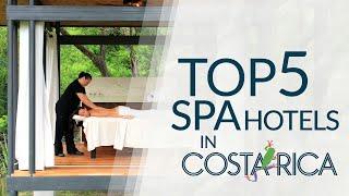 Top 5 Best Spa Hotels in Costa Rica