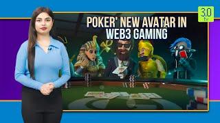 Poker' New Avatar in Web3 Gaming | Gaming Zone | 3.0 TV