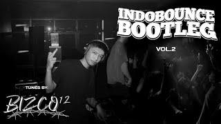 INDOBOUNCE BOOTLEG VOL.2 | BIZCO12 MIXTAPE