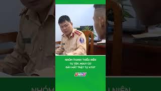 Phát hiện nhóm thanh thiếu niên tụ tập, nguy cơ gây mất trật tự ATGT #shorts