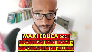 Maxi Educa 2021 : vale a pena fazer download das apostilas ? Maxi Educa DEPOIMENTO DE ALUNO