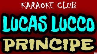 LUCAS LUCCO - PRINCIPE ( KARAOKÊ )