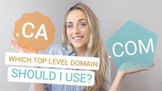 What top-level domain should I use  -  .ca or .com?