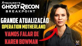 KAREN BOWMAN RETORNANDO AO GHOST RECON BREAKPOINT - CONHEÇA A KAREN