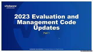 2023 Evaluation and Management (E/M) Coding Changes- Part 1