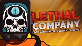 Lethal Company - Loot dan Survive, Survive? SURVIVE?