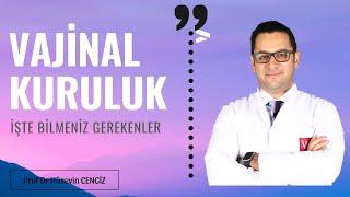 Vajinal Kuruluk  mu Yaşıyorsunuz? ⁉ İşte Bilmeniz Gerekenler 